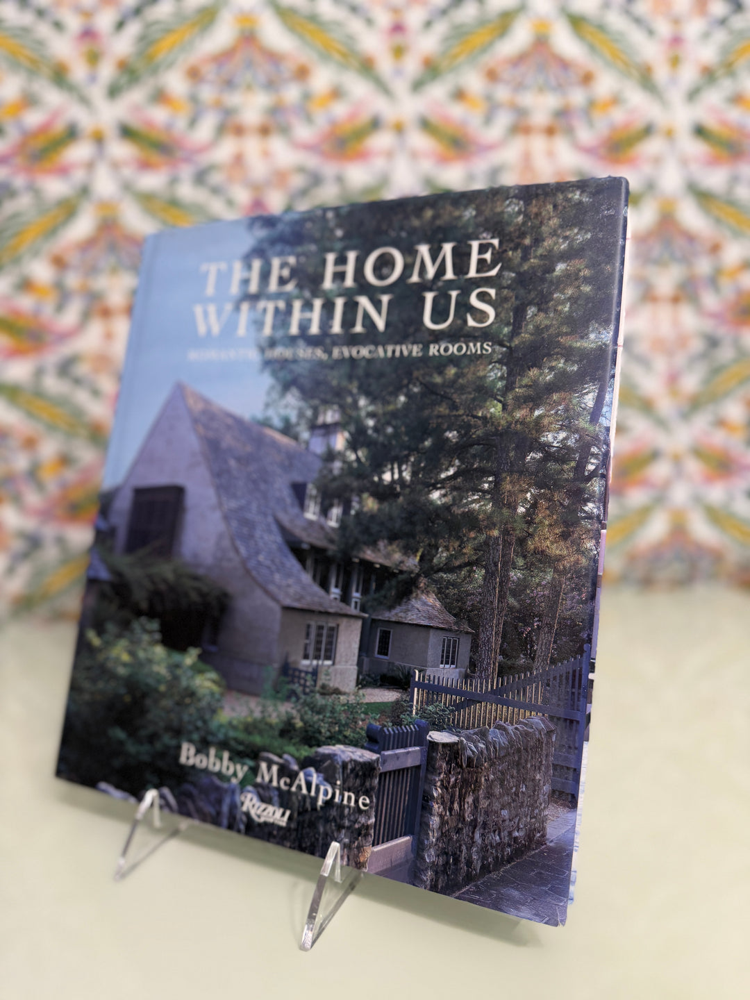 "The Home Within Us" by Bobby McAlpine – Rizzoli Hardcover