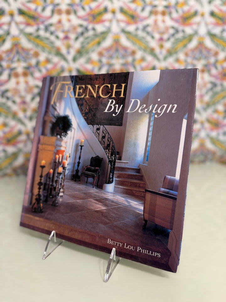 French By Design Hardcover Book by Betty Lou Phillips