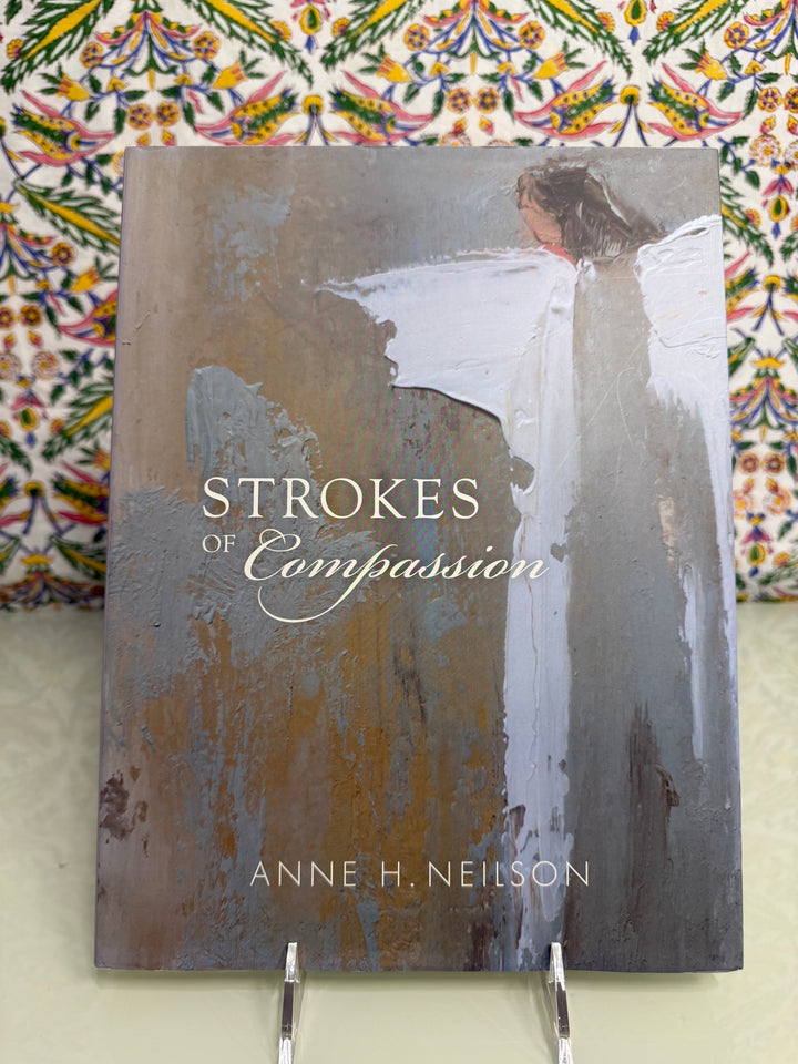 Strokes of Compassion by Anne H. Neilson