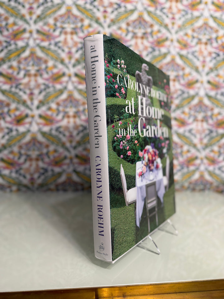 Carolyne Roehm 'At Home in the Garden' Hardcover Book