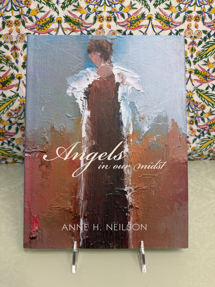 Angels in Our Midst by Anne H. Neilson Hardcover Art Book