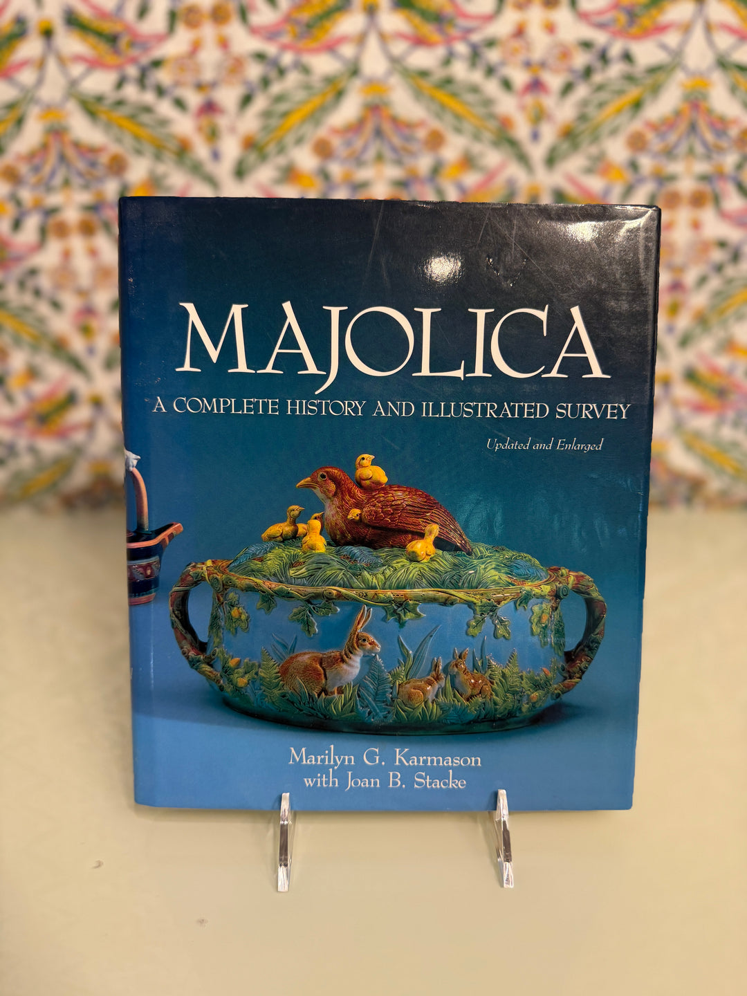 Majolica: A Complete History and Illustrated Survey (Updated and Enlarged)