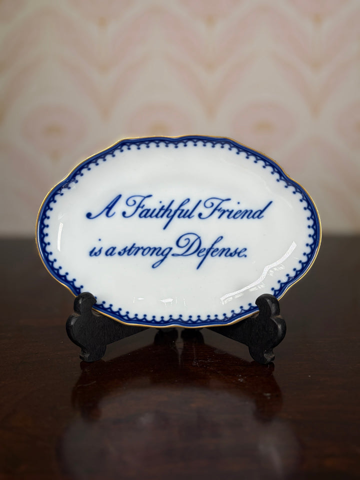 Mottahedeh Trinket "A Faithful Friend is A Strong Defense"